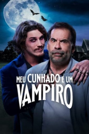 2023 Meu Cunhado é um Vampiro - Na Escolha de 10 filmes ou desenhos, o Pen-Drive será grátis...Aproveite!