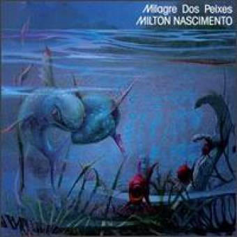 Milton Nascimento 1973 - Milagre Dos Peixes - Na escolha de 10 álbuns musicais, 10 filmes ou desenhos, o Pen-Drive será grátis...Aproveite!