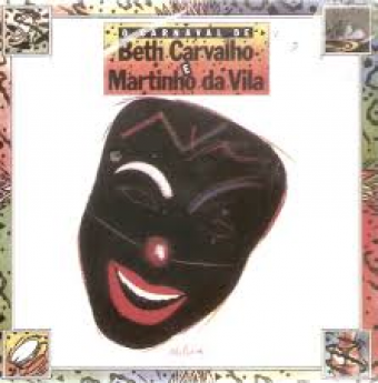 O Carnaval De Beth Carvalho & Martinho Da Vila - Na Escolha de 10 álbuns musicais, 10 filmes ou desenhos, o Pen-Drive será grátis...Aproveite!