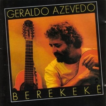 Geraldo Azevedo 1992 - Berekekê - Na escolha de 10 álbuns musicais, 10 filmes ou desenhos, o Pen-Drive será grátis...Aproveite!