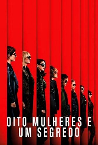 2018 Oito Mulheres e um Segredo (Dublado) - Na Escolha de 10 filmes ou desenhos, o Pen-Drive será grátis...Aproveite!
