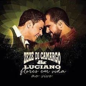 Zeze Di Camargo & Luciano 2015 - Flores em Vida (Ao Vivo) (Deluxe) - Na escolha de 10 álbuns musicais, 10 filmes ou desenhos, o Pen-Drive será grátis...Aproveite!