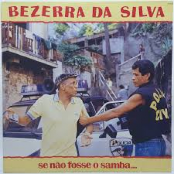 Bezerra Da Silva 1989 - Se Não Fosse o Samba - Na escolha de 10 álbuns musicais, 10 filmes ou desenhos, o Pen-Drive será grátis...Aproveite!