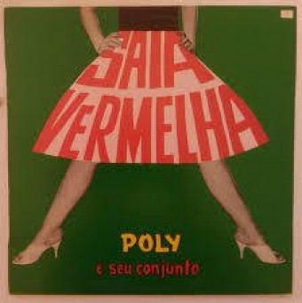 Poly E Seu Conjunto - Saia Vermelha - Na escolha de 10 álbuns musicais, 10 filmes ou desenhos, o Pen-Drive será grátis...Aproveite!a.