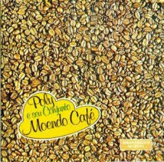 Poly E Seu Conjunto - Moendo Café - Na escolha de 10 álbuns musicais, 10 filmes ou desenhos, o Pen-Drive será grátis...Aproveite!