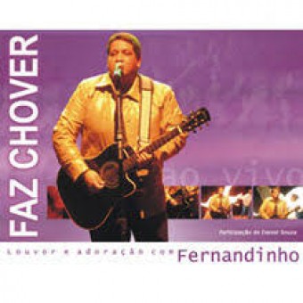 Fernandinho 2003 - Faz Chover - Na Escolha de 10 álbuns musicais, 10 filmes ou desenhos, o Pen-Drive será grátis...Aproveite!