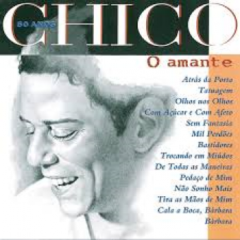 Chico Buarque 1994 - Chico 50 Anos - O Amante - Na escolha de 10 álbuns musicais, 10 filmes ou desenhos, o Pen-Drive será grátis...Aproveite!