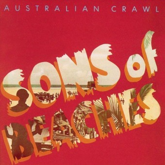 Australian Crawl 1982 - Sons Of Beaches - Na escolha de 10 álbuns musicais, 10 filmes ou desenhos, o Pen-Drive será grátis...Aproveite!
