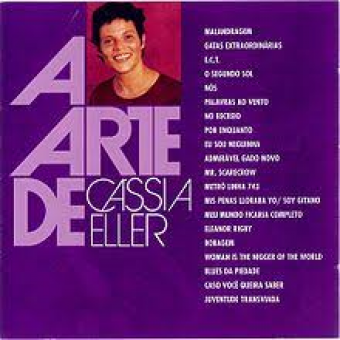 Cassia Eller 2004 - A Arte De Cassia Eller - Na escolha de 10 álbuns musicais, 10 filmes ou desenhos, o Pen-Drive será grátis...Aproveite!