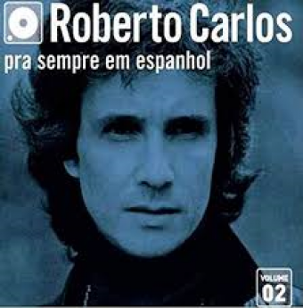 Roberto Carlos 2015 (1965 a 1981) - Pra Sempre Em Espanhol - Vol. 2 BOX - Na escolha de 10 álbuns musicais, 10 filmes ou desenhos, o Pen-Drive será grátis...Aproveite!