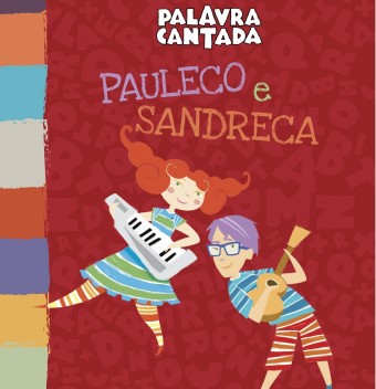 Palavra Cantada - Pauleco e Sandreca - Na Escolha de 10 álbuns musicais, 10 filmes ou desenhos, o Pen-Drive será grátis...Aproveite!