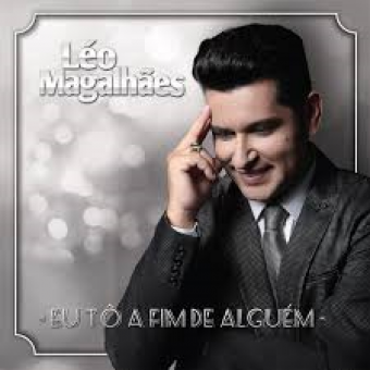 Leo Magalhaes 2015 - Eu To a Fim de Alguem (Deluxe) - Na escolha de 10 álbuns musicais, 10 filmes ou desenhos, o Pen-Drive será grátis...Aproveite!
