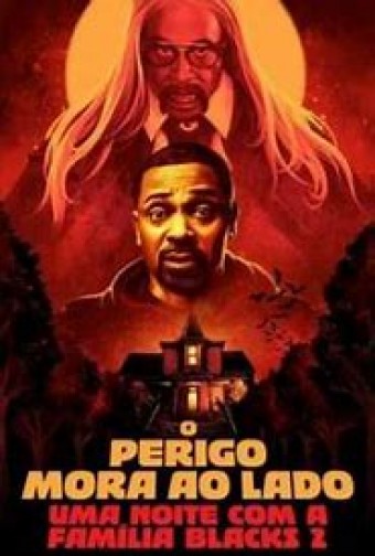2022 Uma Noite com a Família Blacks 2 - O Perigo Mora ao Lado  -  Na Escolha de 10 filmes ou desenhos, o Pen-Drive será grátis...Aproveite!