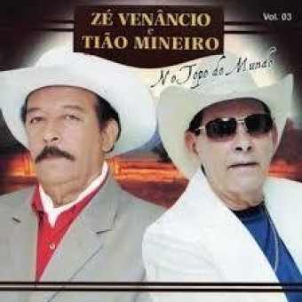 Zé Venâcio & Tião Mineiro - No Topo do Mundo - Na escolha de 10 álbuns musicais, 10 filmes ou desenhos, o Pen-Drive será grátis...Aproveite!