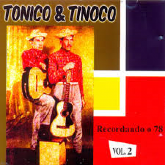 Tonico & Tinoco 2016 - Recordando o 78 Vol. 2 - Na Escolha de 10 álbuns musicas o Pen-Drive será grátis...Aproveite!