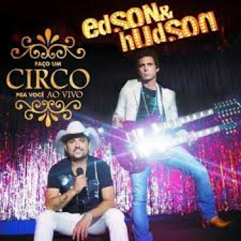 Edson & Hudson 2013 - Faço Um Circo Com Você - Na escolha de 10 álbuns musicais, 10 filmes ou desenhos, o Pen-Drive será grátis...Aproveite!