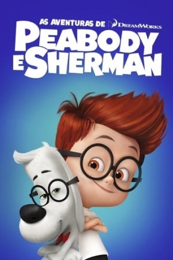 As Aventuras de Peabody e Sherman (2014) DreamWorks - Na Escolha de 10 filmes ou desenhos, o Pen-Drive será grátis...Aproveite!