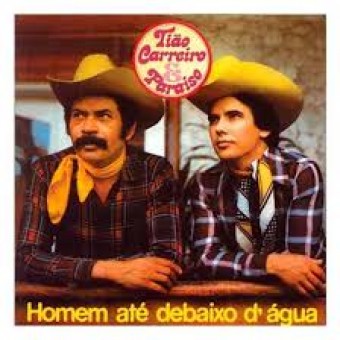 Tião Carreiro & Pardinho 1980 - Homem até debaixo d'água - Na Escolha de 10 álbuns musicas o Pen-Drive será grátis...Aproveite!