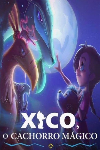 Xico, O Cachorro Mágico (2020) - Na Escolha de 10 filmes ou desenhos, o Pen-Drive será grátis...Aproveite!