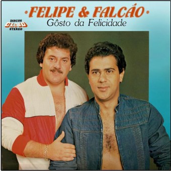 Felipe & Falcão 1986 -  Gosto de Felicidade (Vol. 01) - Na Escolha de 10 álbuns musicas o Pen-Drive será grátis...Aproveite!