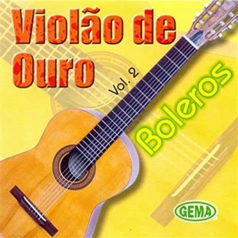 Banda Violao de Ouro - Boleros Vol. 2  - Na escolha de 10 álbuns musicais, 10 filmes ou desenhos, o Pen-Drive será grátis...Aproveite!