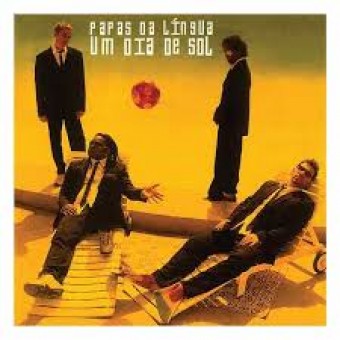 Papas da Lingua 2002 - Um dia de Sol - Na Escolha de 10 álbuns musicas o Pen-Drive será grátis...Aproveite!