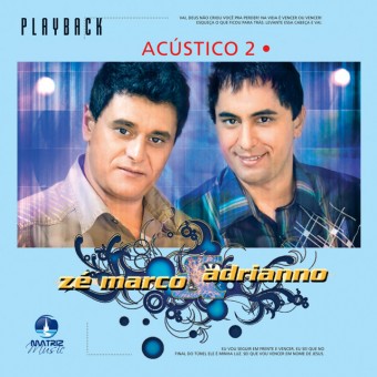 Evangélica - Zé Marco & Adriano - Acústico 2 (PLAY-BACK) - Na escolha de 10 álbuns musicais, 10 filmes ou desenhos, o Pen-Drive será grátis...Aproveite!
