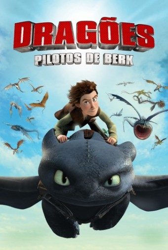 Dragões - Pilotos de Berk  DreamWorks - 1ª a 3ª Temporada (Dublado) - PEN-DRIVE INCLUSO