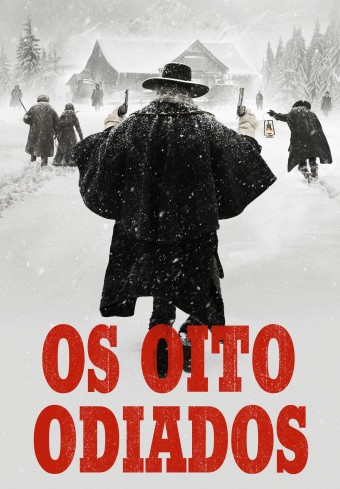 2016 Os Oito Odiados (Dublado) - Na Escolha de 10 filmes ou desenhos, o Pen-Drive será grátis...Aproveite!