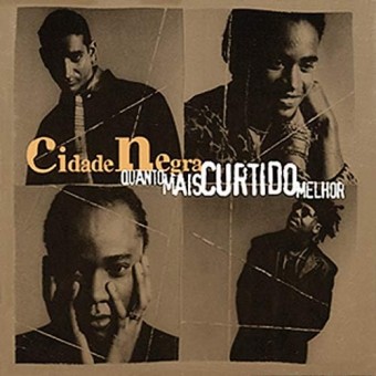 Cidade Negra 1998 - Quanto Mais Curtido Melhor - Na escolha de 10 álbuns musicais, 10 filmes ou desenhos, o Pen-Drive será grátis...Aproveite!
