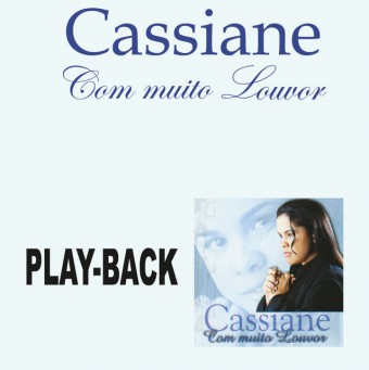 Evangélica - Cassiane 2007 - Com Muito Louvor (PLAY-BACK) - Na escolha de 10 álbuns musicais, 10 filmes ou desenhos, o Pen-Drive será grátis...Aproveite!