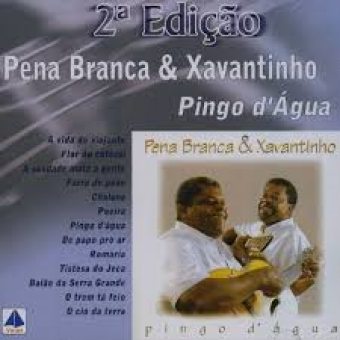 Pena Branca & Xavantinho 2005 - Pingo d'Agua - Na Escolha de 10 álbuns musicas o Pen-Drive será grátis...Aproveite!