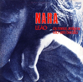 Nara Leão 1977 - Os Meus Amigos São Um Barato - Na escolha de 10 álbuns musicais, 10 filmes ou desenhos, o Pen-Drive será grátis...Aproveite!