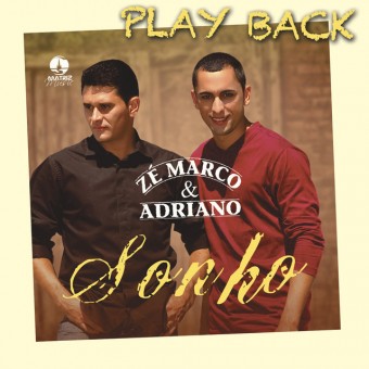 Evangélica - Zé Marco & Adriano - Sonho (PLAY-BACK) - Na escolha de 10 álbuns musicais, 10 filmes ou desenhos, o Pen-Drive será grátis...Aproveite!
