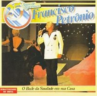 Francisco Petrônio 1994 - 25 Anos de Sucesso - Na escolha de 10 álbuns musicais, 10 filmes ou desenhos, o Pen-Drive será grátis...Aproveite!