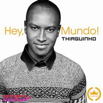 Thiaguinho 2015 - Hey Mundo! - Na escolha de 10 álbuns musicais, 10 filmes ou desenhos, o Pen-Drive será grátis...Aproveite!