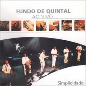 Grupo Fundo De Quintal 2000 - Simplicidade - Na escolha de 10 álbuns musicais, 10 filmes ou desenhos, o Pen-Drive será grátis...Aproveite!