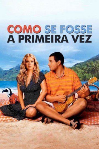 2004 Como se Fosse a Primeira Vez (Dublado) - Na Escolha de 10 filmes ou desenhos, o Pen-Drive será grátis...Aproveite!