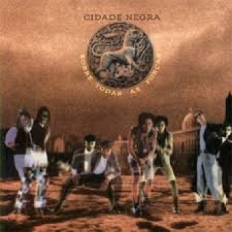 Cidade Negra 1994 - Sobre Todas As Forcas - Na escolha de 10 álbuns musicais, 10 filmes ou desenhos, o Pen-Drive será grátis...Aproveite!