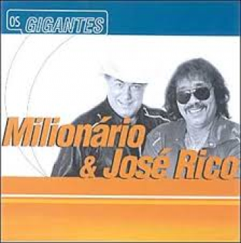 Milionario & Jose Rico 2003 - Gigantes - Na Escolha de 10 álbuns musicas o Pen-Drive será grátis...Aproveite!