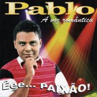 Pablo 2014 - Eee...Paixao! - Na Escolha de 10 álbuns musicas o Pen-Drive será grátis...Aproveite!