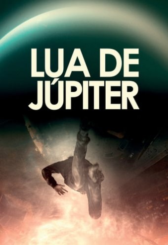2018 Lua de Júpiter (Dublado) - Na Escolha de 10 filmes ou desenhos, o Pen-Drive será grátis...Aproveite!