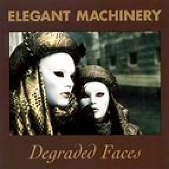 Elegant Machinery 1991 - Degraded Faces - Na escolha de 10 álbuns musicais, 10 filmes ou desenhos, o Pen-Drive será grátis...Aproveite!