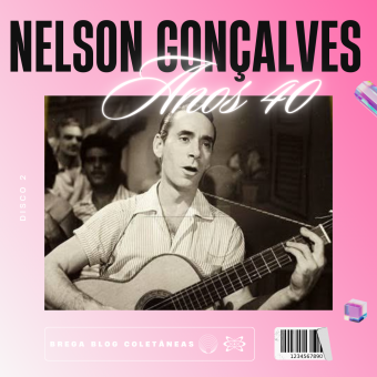Nelson Gonçalves Anos 40 - 2 - Na Escolha de 10 álbuns musicas o Pen-Drive será grátis...Aproveite!
