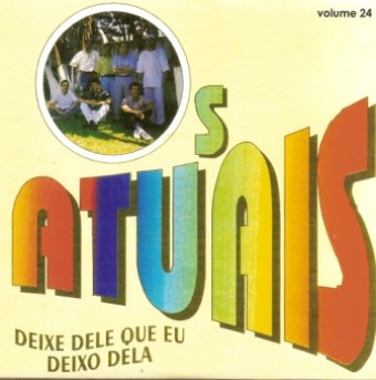 Os Atuais 1996 - Vol. 24 - Deixe dele que eu deixo dela - Na Escolha de 10 álbuns musicais, 10 filmes ou desenhos, o Pen-Drive será grátis...Aproveite!