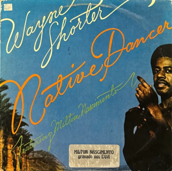 Milton Nascimento 1975 - Native Dancer - Na escolha de 10 álbuns musicais, 10 filmes ou desenhos, o Pen-Drive será grátis...Aproveite!