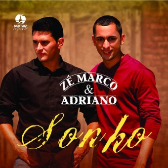 Evangélica - Zé Marco & Adriano - Sonho - Na escolha de 10 álbuns musicais, 10 filmes ou desenhos, o Pen-Drive será grátis...Aproveite!