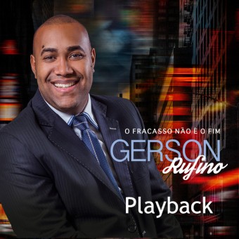 Evangélica - Gerson Rufino 2015 - O Fracasso Não É o Fim (PLAY-BACK) - Na escolha de 10 álbuns musicais, 10 filmes ou desenhos, o Pen-Drive será grátis...Aproveite!