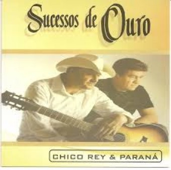Chico Rey & Paraná 2006 - Sucessos de Ouro - Na escolha de 10 álbuns musicais, 10 filmes ou desenhos, o Pen-Drive será grátis...Aproveite!