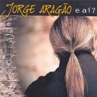 Jorge Aragão 2006 - E ai - Na escolha de 10 álbuns musicais, 10 filmes ou desenhos, o Pen-Drive será grátis...Aproveite!